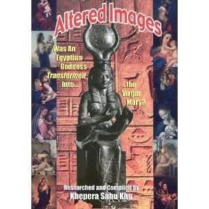  Altered Images Was an Egyptian Goddess Transformed into 
