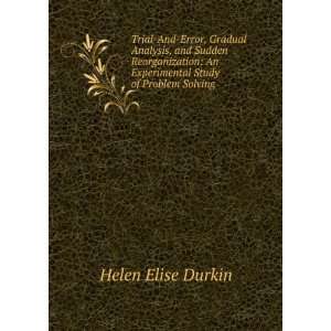    An Experimental Study of Problem Solving Helen Elise Durkin Books