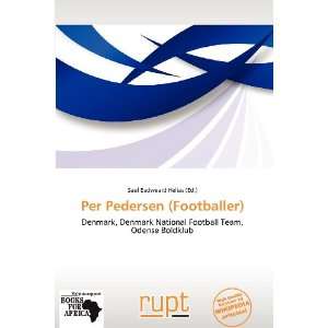   Per Pedersen (Footballer) (9786138776550) Saul Eadweard Helias Books
