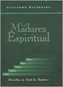 Madurez Espiritual Descubra Guillermo Maldonado