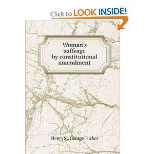   suffrage by constitutional amendment Henry St. George Tucker Books