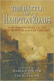 The Battle of Hampton Roads New Perspectives on the USS Monitor and 