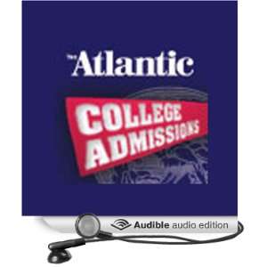  College Admissions The Insiders Guide from The Atlantic 