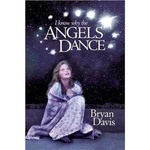  I Know Why the Angels Dance Undefined Books