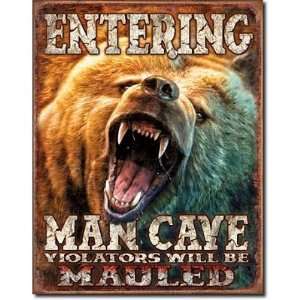  Entering Man Cave Violators Will be Mauled Grizzly 