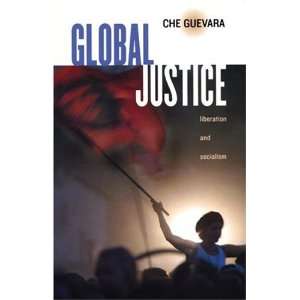   Che Guevara on Global Justice [Paperback]: Ernesto Che Guevara: Books