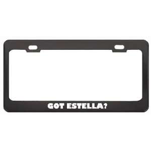 Got Estella? Religion Faith Black Metal License Plate Frame Holder 