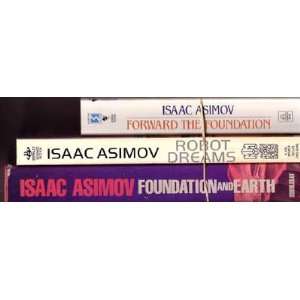  3 Asimov sci fi Novels [Forward the Foundation/Robot 