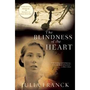   The Blindness of the Heart A Novel [Paperback] Julia Franck Books