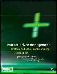 Market Driven Management Strategic and Operational Marketing 