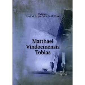   Tobias Friedrich August Wilhelm MÃ¼ldener Matthew Books