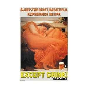 Sleep the Most beautiful experience in life except drink 28x42 Giclee 