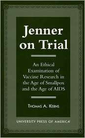 Jenner on Trial An Ethical Examination of Vaccine Research in the Age 