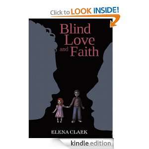 Blind Love and Faith Elena Clark  Kindle Store