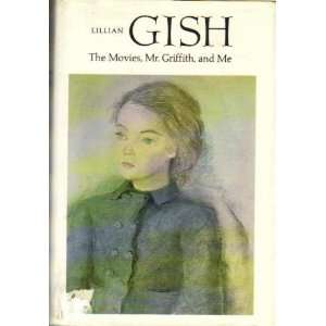   and Me, By Lilian Gish with Ann Pinchot. Lillian. Gish Books