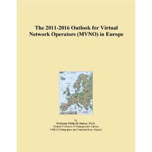  The 2011 2016 Outlook for Virtual Network Operators (MVNO 