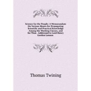   Thus . Addressed to Lord Henry Gordon Lennox .: Thomas Twining: Books