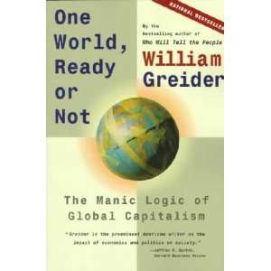  One world, Ready or Not William Greider Books