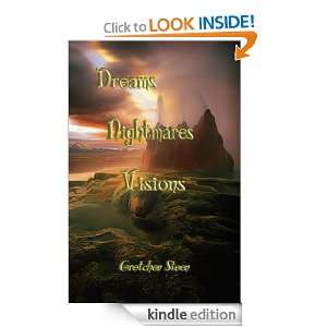 Dreams Nightmares Visions Gretchen Steen  Kindle Store