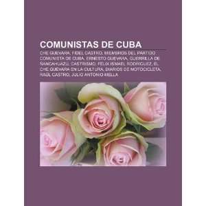  Comunistas de Cuba: Che Guevara, Fidel Castro, Miembros 