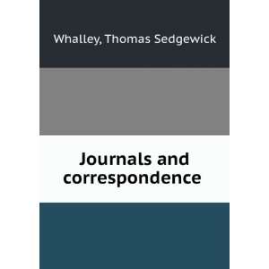    Journals and correspondence Thomas Sedgewick Whalley Books