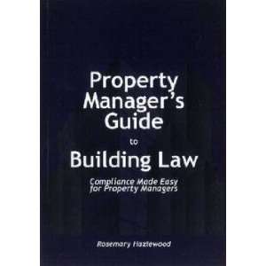   Property Manager’s Guide to Building Law Rosemary Hazlewood Books