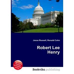  Robert Lee Henry: Ronald Cohn Jesse Russell: Books