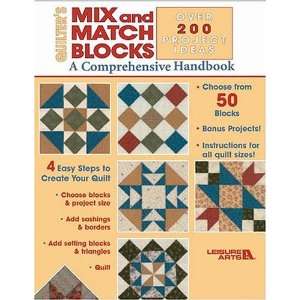  Mix And Match Blocks A Comprehensive Handbook / Over 200 Project 