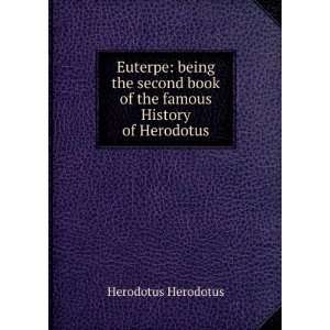   book of the famous History of Herodotus Herodotus Herodotus Books