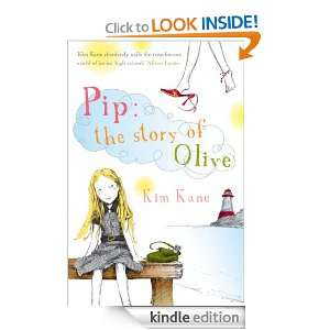 Pip The Story of Olive Kim Kane  Kindle Store