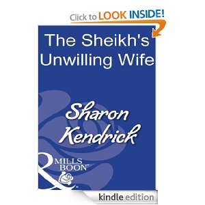 The Sheikhs Unwilling Wife Sharon Kendrick  Kindle Store