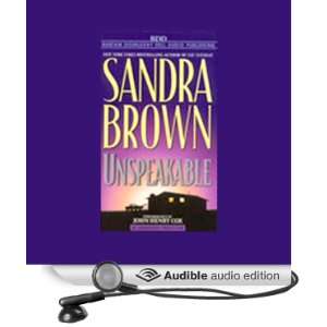  Unspeakable (Audible Audio Edition): Sandra Brown, John 