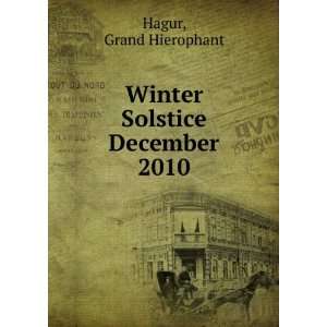    Winter Solstice December 2010: Grand Hierophant Hagur: Books