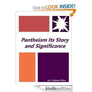 Pantheism Its Story and Significance  Full Annotated version [Kindle 