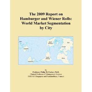   on Hamburger and Wiener Rolls World Market Segmentation by City