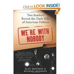   the Dark Side of American Politics [Paperback] Alan Huffman Books