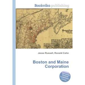 Boston and Maine Corporation Ronald Cohn Jesse Russell 