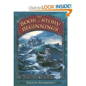    The Book of Story Beginnings [Hardcover] Kristin Kladstrup Books
