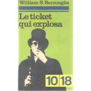  Le ticket qui explosa Burroughs William Books
