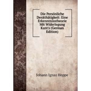   Mit Widerlegung Kants (German Edition): Johann Ignaz Hoppe: Books