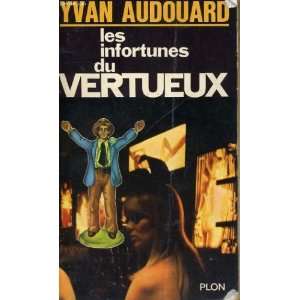  Les infortunes du vertueux Audouard Yvan Books