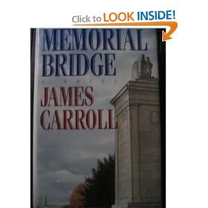 Memorial Bridge, A Novel James Carroll  Books