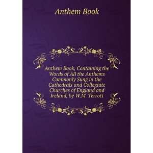   Churches of England and Ireland, by W.M. Terrott Anthem Book Books