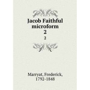  Jacob Faithful microform. 2 Frederick, 1792 1848 Marryat Books