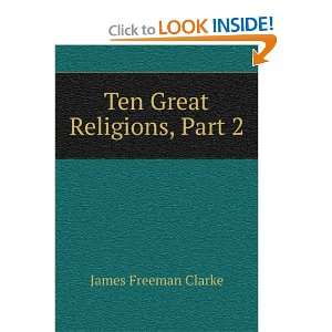   Comparison of All Religions, Part II James Freeman Clarke Books