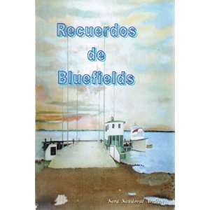  Recuerdos de Bluefields: Sara Sandoval Avellan: Books