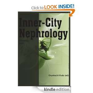 Inner City Nephrology Onyekachi Ifudu  Kindle Store