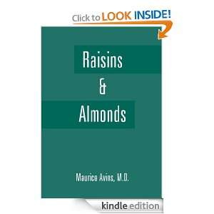 Raisins & Almonds M.D. Maurice Avins  Kindle Store