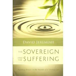  The Sovereign and the Suffering David Jeremiah Books