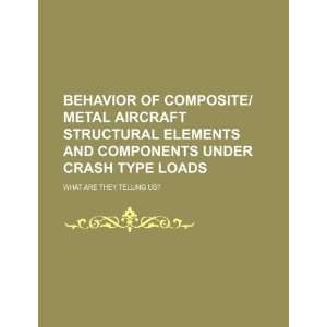 Behavior of composite/metal aircraft structural elements and 
